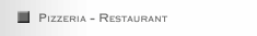 Pizzeria - Restaurant